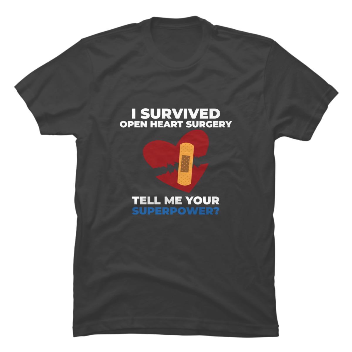 i survived open heart surgery t-shirt i survived open heart surgery t-shirt